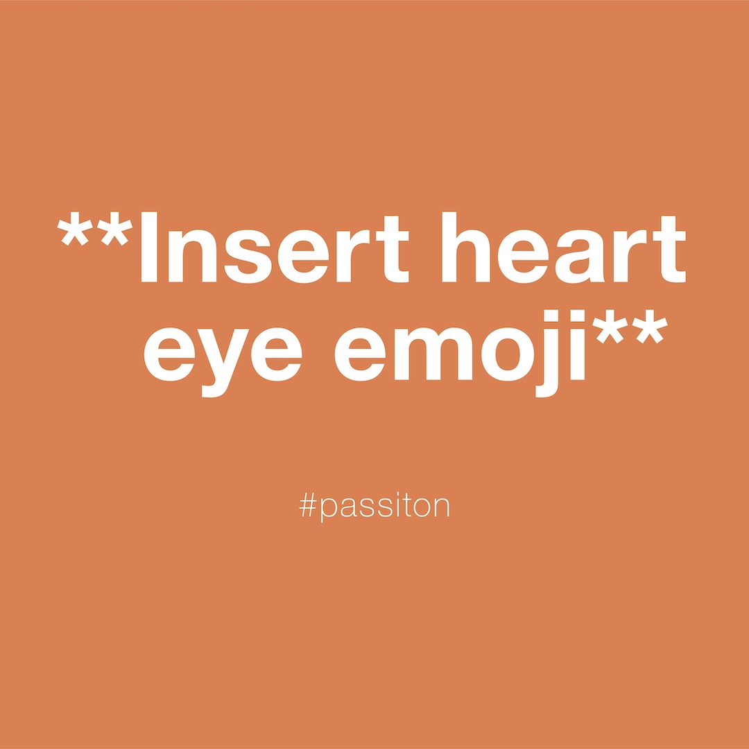 **Insert heart eye emoji**