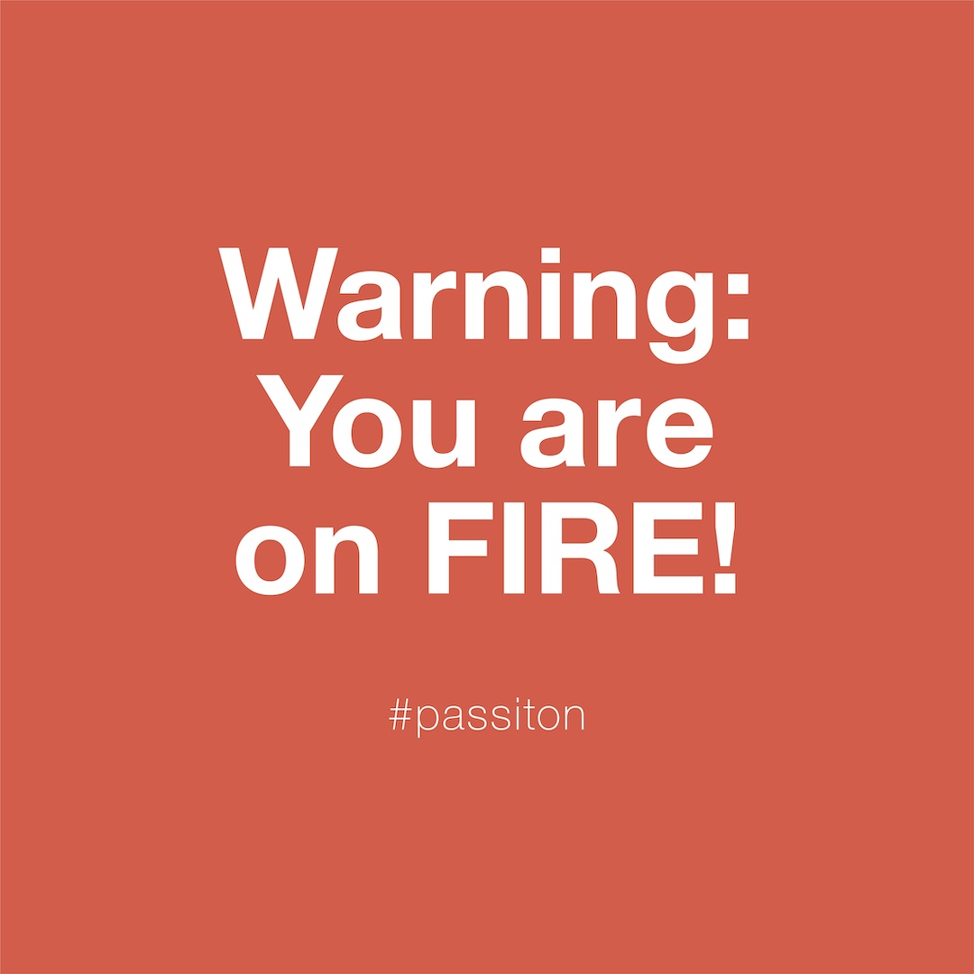 Warning: You are on FIRE!